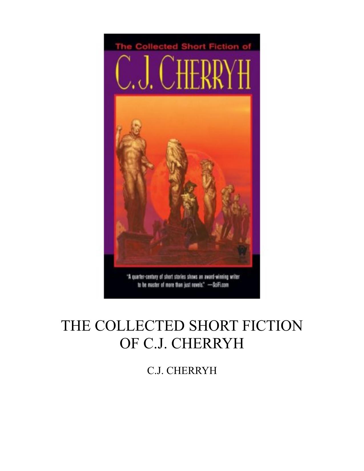 The Collected Short Fiction of C.J. Cherryh by C. J. Cherryh