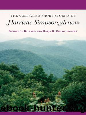 The Collected Short Stories of Harriette Simpson Arnow by Harriette Simpson Arnow