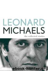 The Collected Stories by Leonard Michaels