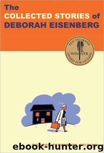 The Collected Stories of Deborah Eisenberg by Deborah Eisenberg