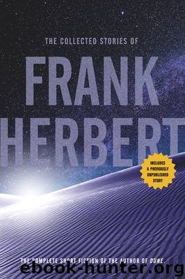 The Collected Stories of Frank Herbert by Frank Herbert
