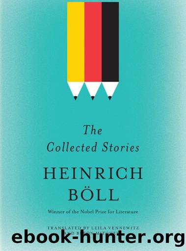 The Collected Stories of Heinrich BÃ¶ll by Heinrich Böll