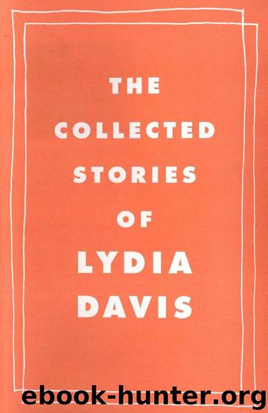 The Collected Stories of Lydia Davis by Davis Lydia