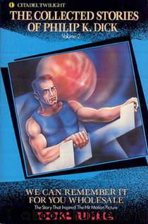 The Collected Stories of Philip K. Dick Vol. 2 by Philip K. Dick