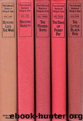 The Collected Stories of Philip K. Dick by Philip K. Dick