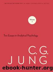 The Collected Works of C.G. Jung: Volume 7: Two Essays on Analytical Psychology by C. G. Jung