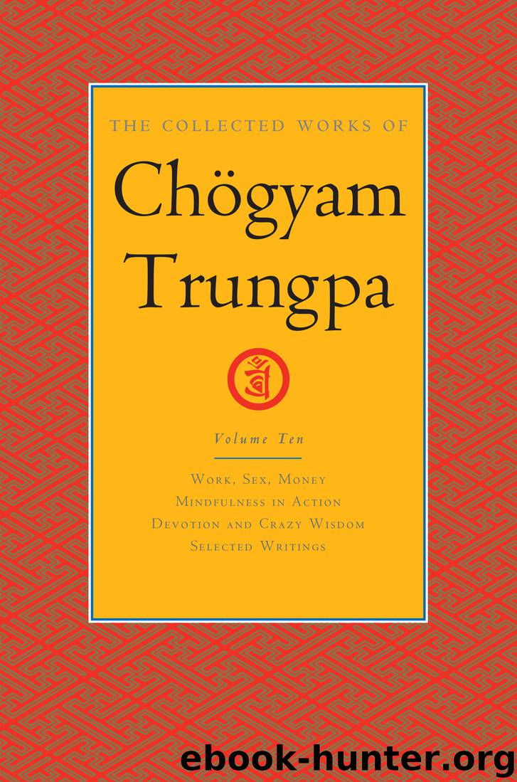 The Collected Works of Chögyam Trungpa, Volume 10 by Chogyam Trungpa