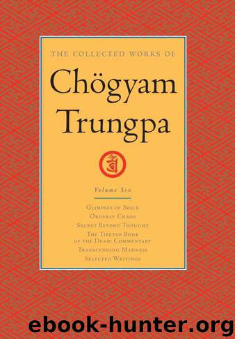 The Collected Works of Chögyam Trungpa: Volume 6 by Chögyam Trungpa