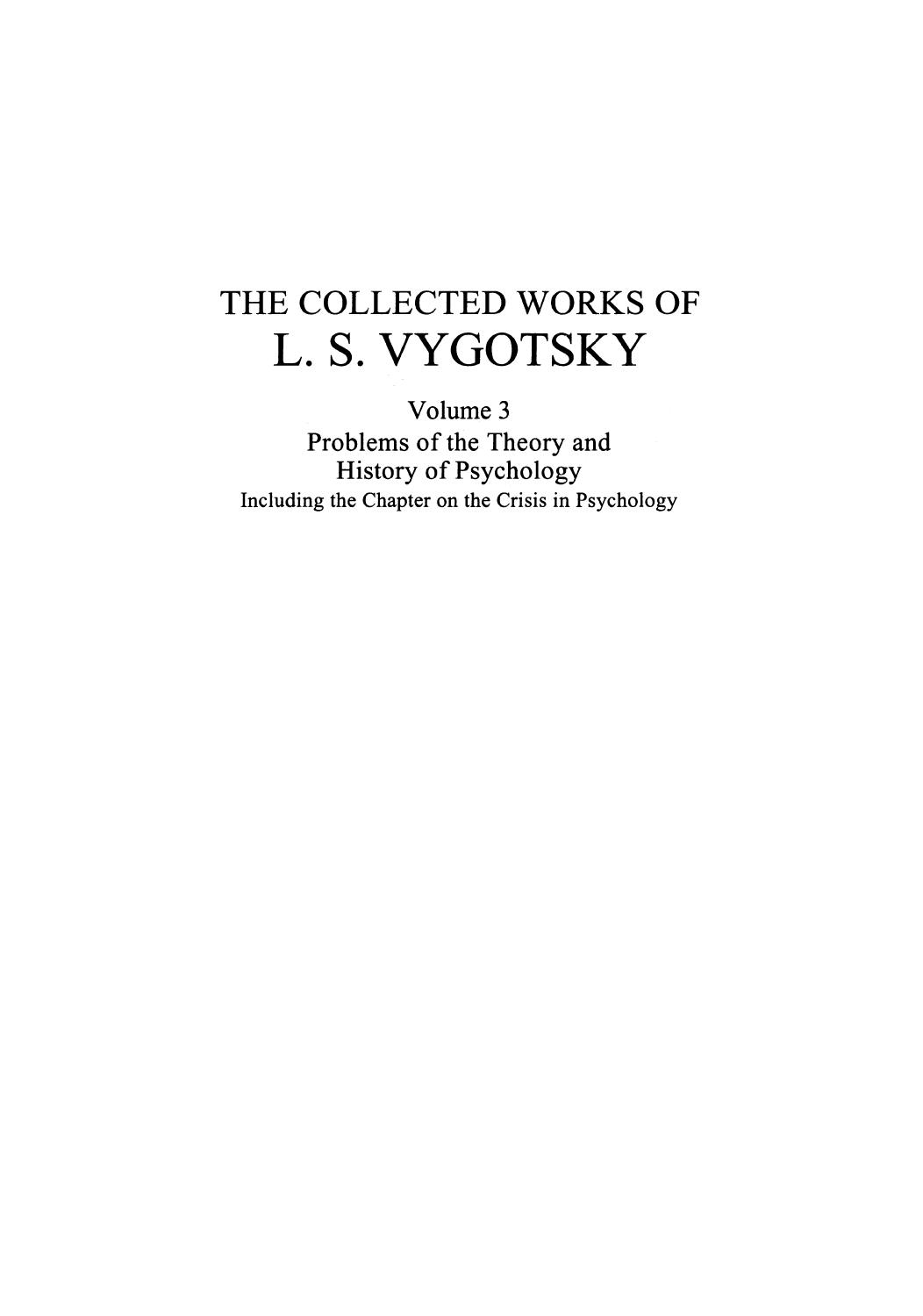 The Collected Works of L. S. Vygotsky: Problems of the Theory and History of Psychology by René van der Veer (auth.) Robert W. Rieber Jeffrey Wollock (eds.)