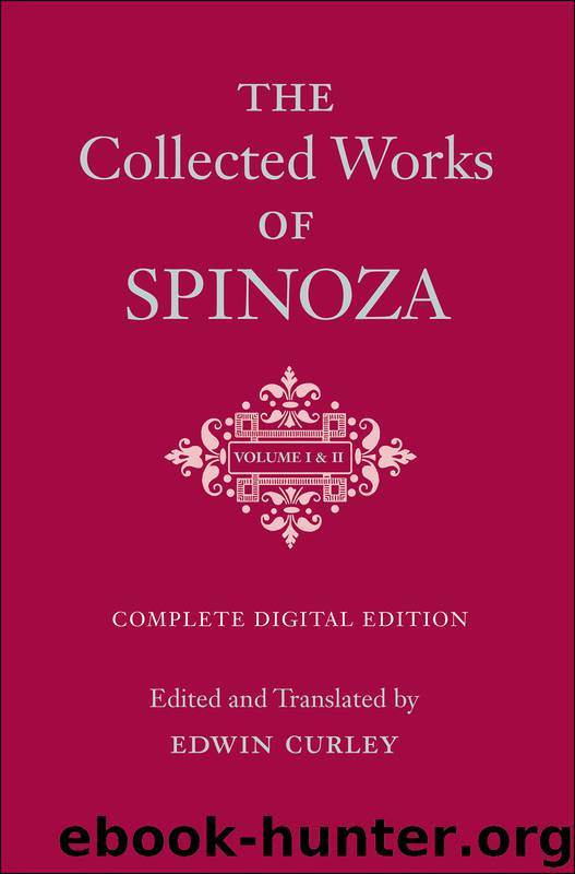 The Collected Works of Spinoza, Volumes I and II by Spinoza Benedictus de; Curley Edwin;