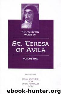 The Collected Works of St. Teresa of Avila, Vol. 1 by Teresa of Avila & Kieran Kavanaugh & Otilio Rodriguez