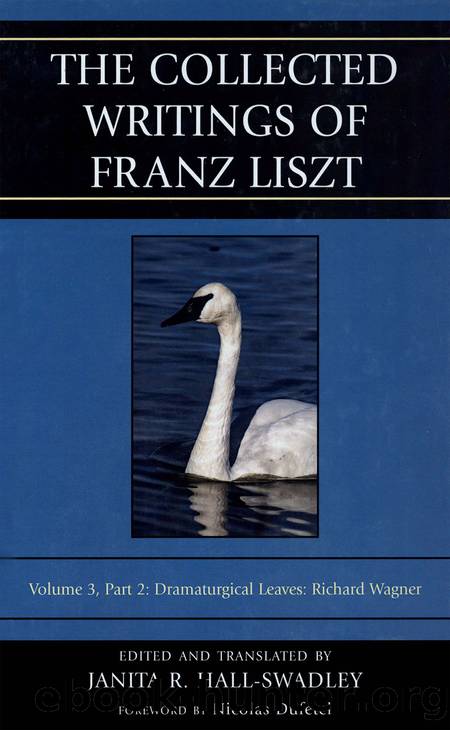 The Collected Writings of Franz Liszt by Franz Liszt
