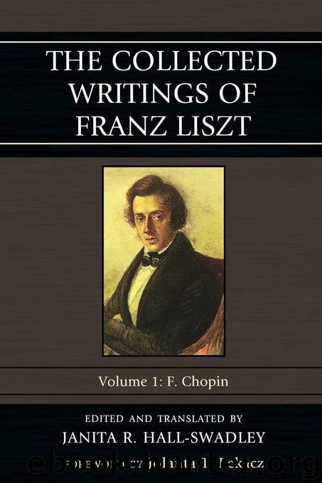 The Collected Writings of Franz Liszt by Hall-Swadley Janita R.; Pekacz Jolanta T.; Pekacz Jolanta T