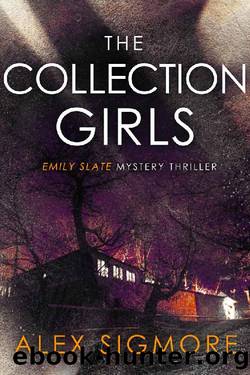 The Collection Girls (Emily Slate FBI Mystery Thriller Book 2) by Alex Sigmore