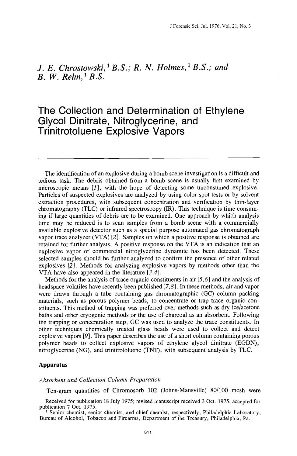The Collection and Determination of Ethylene Glycol Dinitrate, Nitroglycerine, and Trinitrotoluene Explosive Vapors by Chrostowski JE Holmes RN Rehn BW