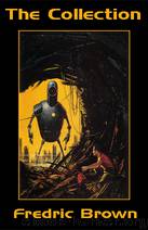 The Collection: The Best Of Fredric Brown (2011, Flyboy707Jerry eBooks) by Fredric Brown