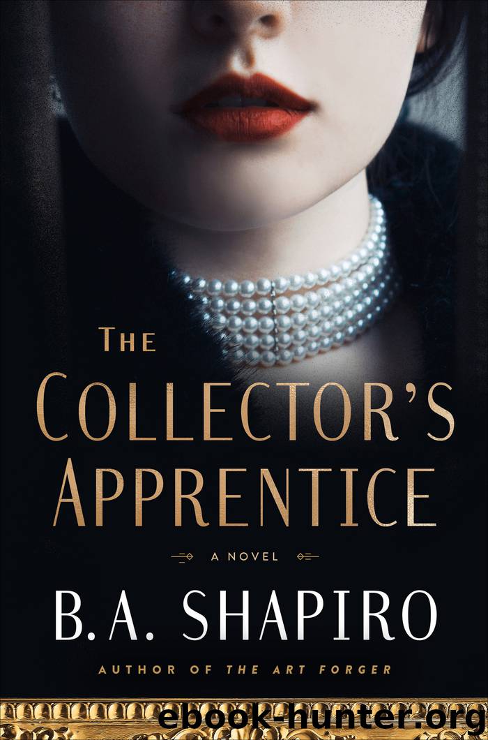 The Collector's Apprentice by B. A. Shapiro