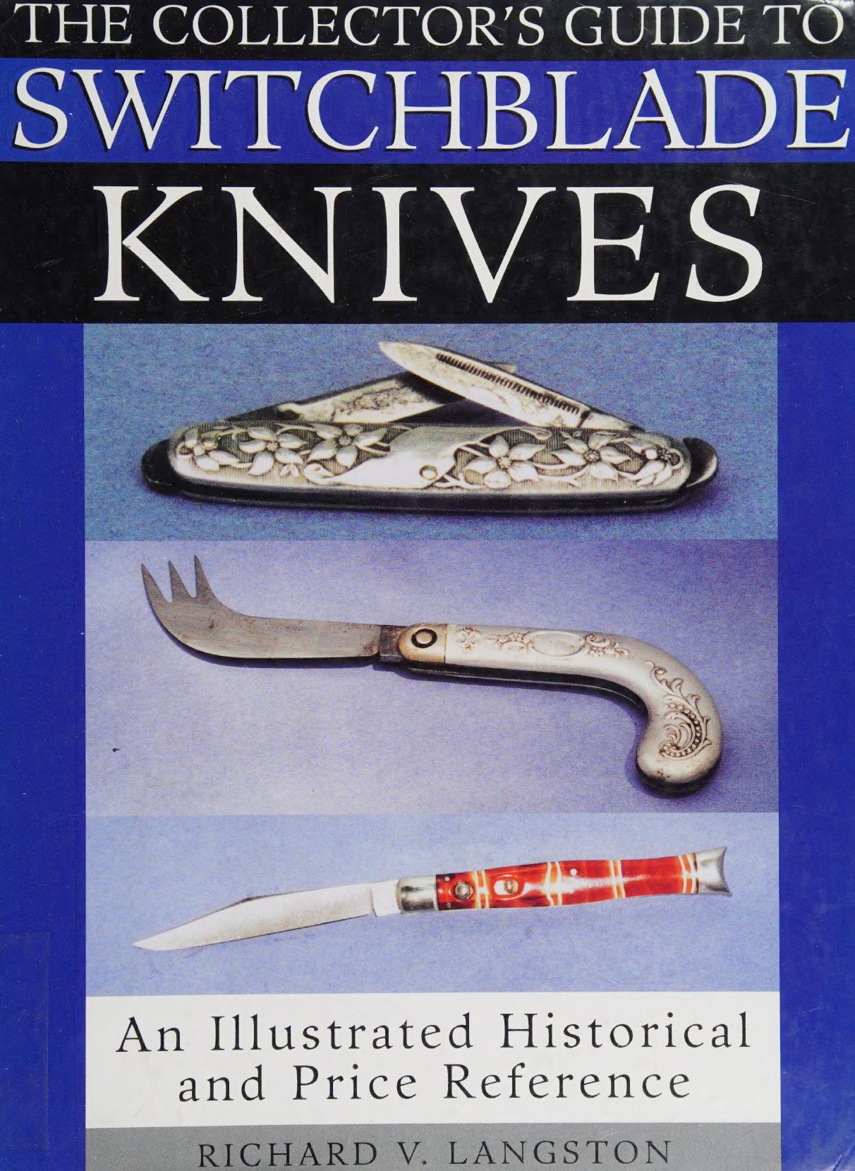 The Collector's Guide to Switchblade Knives: An Illustrated Historical and Price Reference by Richard V. Langston