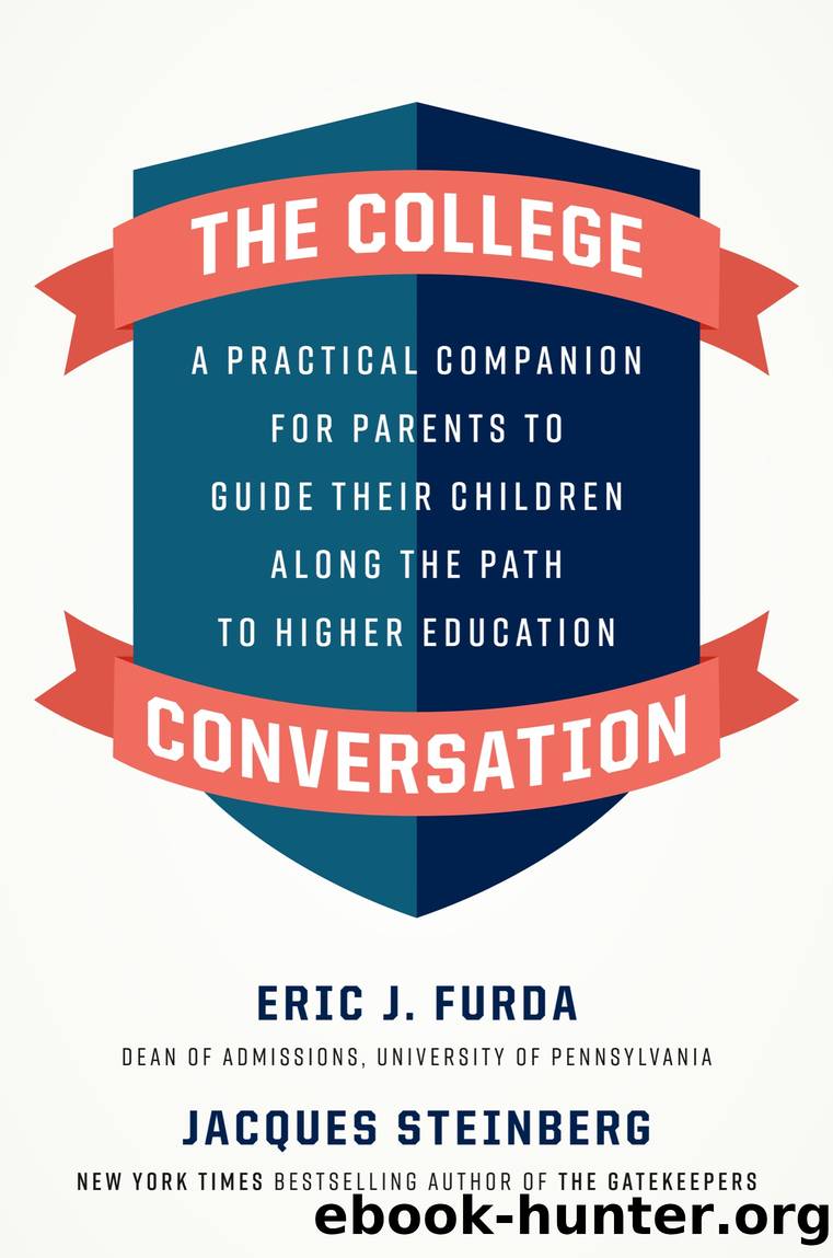 The College Conversation by Eric J. Furda & Jacques Steinberg