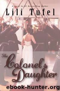The Colonel's Daughter by Lili Tufel