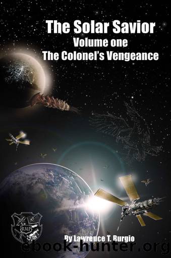 The Colonel's Vengeance (The Solar Savior Book 1) by Lawrence T. Burgio