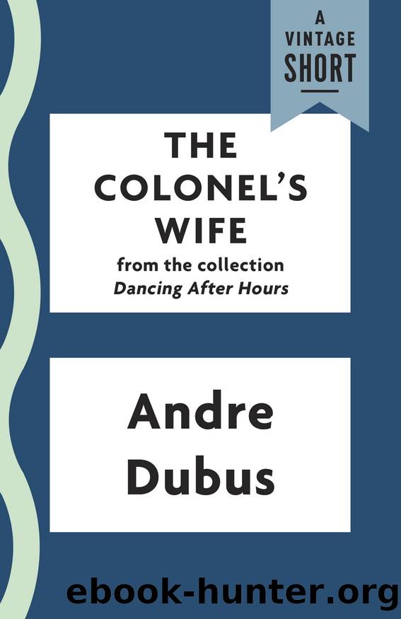 The Colonel's Wife by Andre Dubus