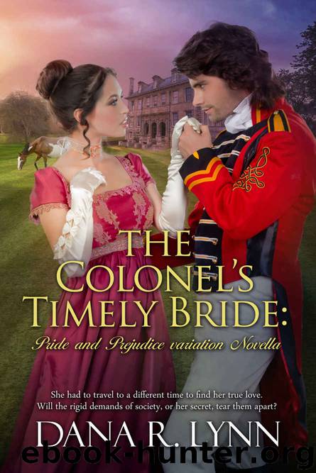 The Colonels Timely Bride by Dana R Lynn