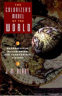 The Colonizer's Model of the World by Blaut James M.;