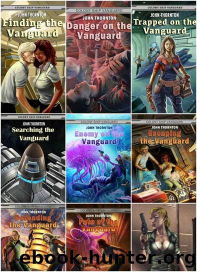 The Colony Ship Vanguard Series #1-8 by John Thornton