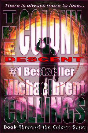 The Colony: Descent (The Colony, Vol. 3) by Collings Michaelbrent