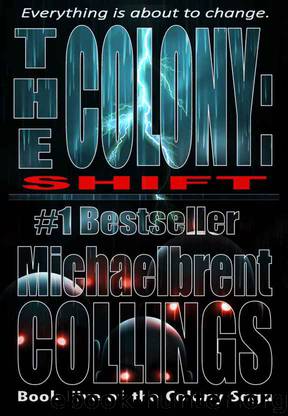 The Colony: Shift (The Colony, Vol. 5) by Michaelbrent Collings