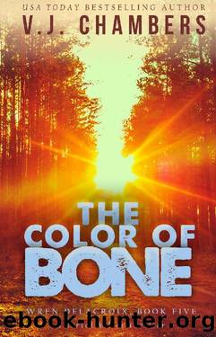The Color of Bone: a serial killer thriller (Wren Delacroix Book 5) by V. J. Chambers