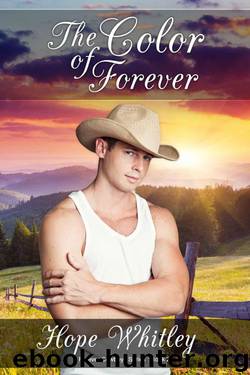 The Color of Forever: Book Two: Forever Cowboys Series by Whitley Hope