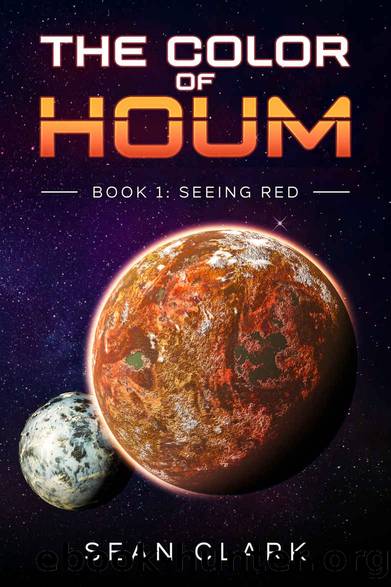 The Color of Houm: Book 1: Seeing Red by Sean Clark