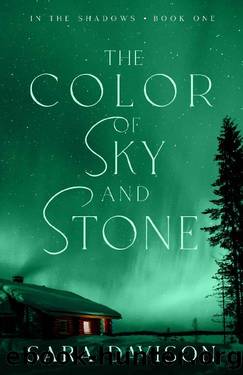 The Color of Sky and Stone (In the Shadows Book 1) by Sara Davison & The Mosaic Collection