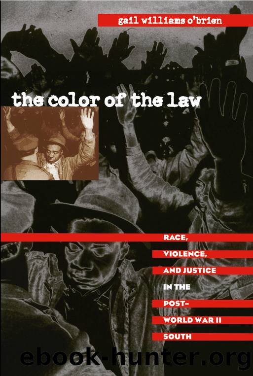 The Color of the Law: Race, Violence, and Justice in the Post-World War II South by Gail Williams O'Brien