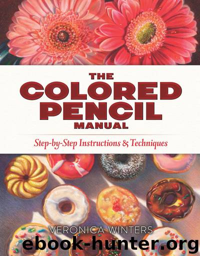 The Colored Pencil Manual by Veronica Winters