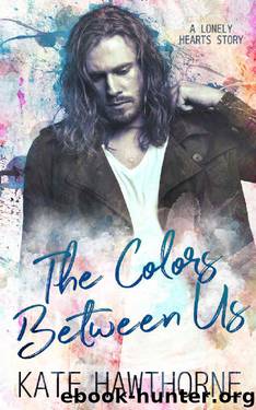 The Colors Between Us by Kate Hawthorne