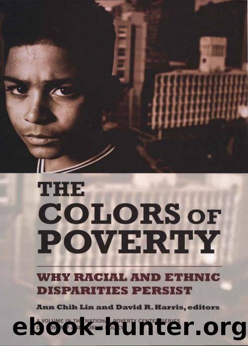 The Colors of Poverty by The Colors of Poverty. Why Racial & Ethnic Disparities Persist (2008)