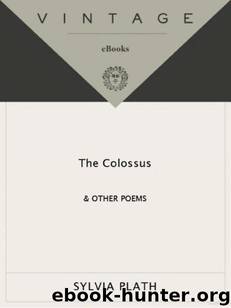 The Colossus: And Other Poems by Sylvia Plath
