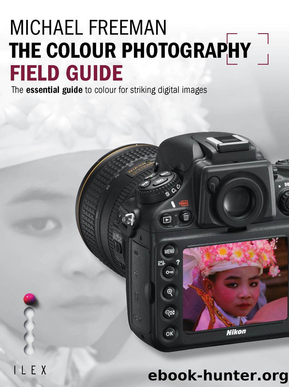 The Colour Photography Field Guide by Author