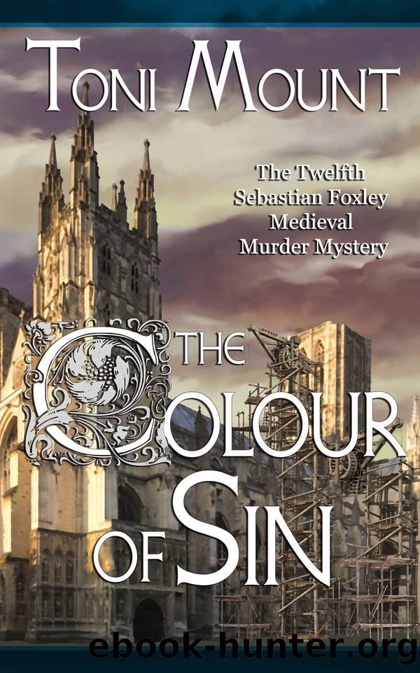 The Colour of Sin: A Sebastian Foxley Medieval Murder Mystery by Toni Mount