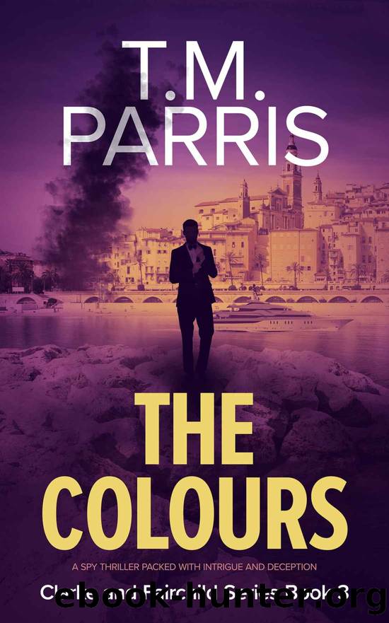 The Colours: A spy thriller packed with intrigue and deception by T.M. Parris
