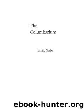 The Columbarium by Emily Gallo