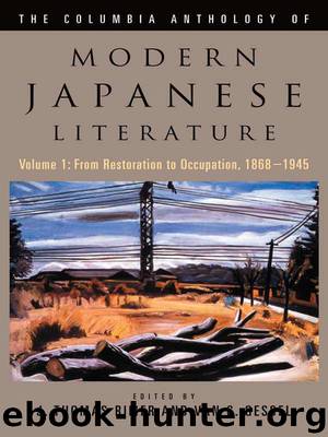 The Columbia Anthology of Modern Japanese Literature: From Restoration to Occupation, 1868-1945: vol. 1 (Modern Asian Literature Series) by Rimer J. Thomas & Gessel Van C