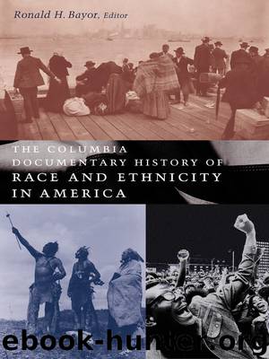 The Columbia Documentary History of Race and Ethnicity in America by Bayor Ronald;