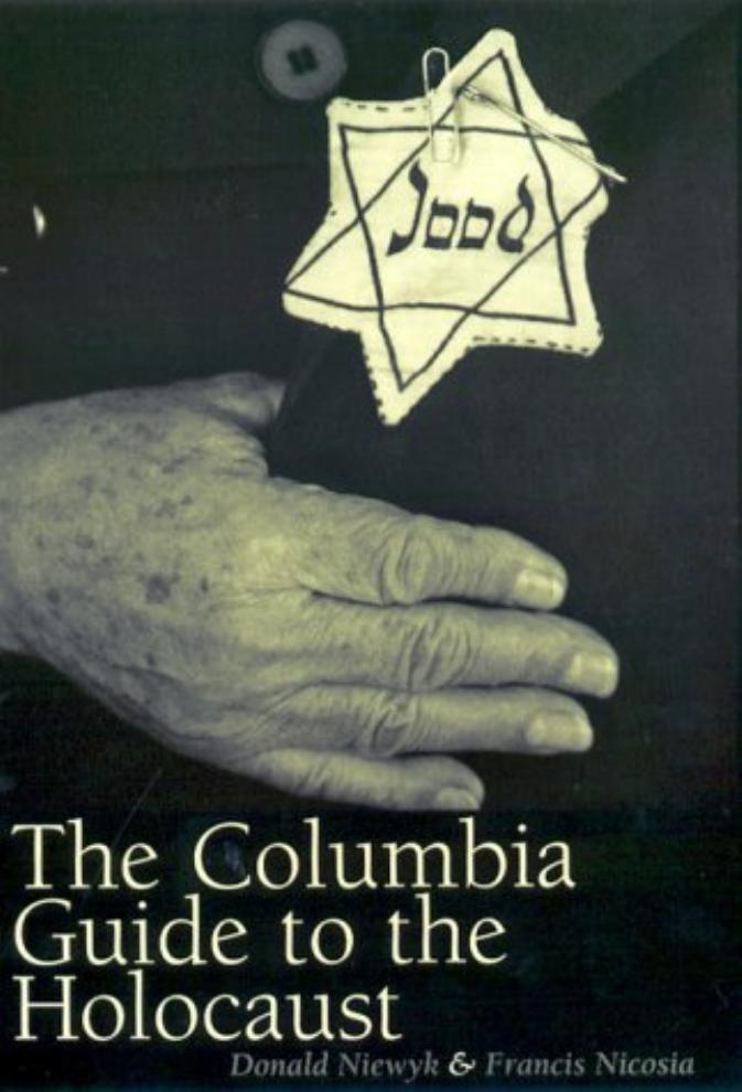 The Columbia Guide to the Holocaust by Niewyk Donald L.; Nicosia Francis R