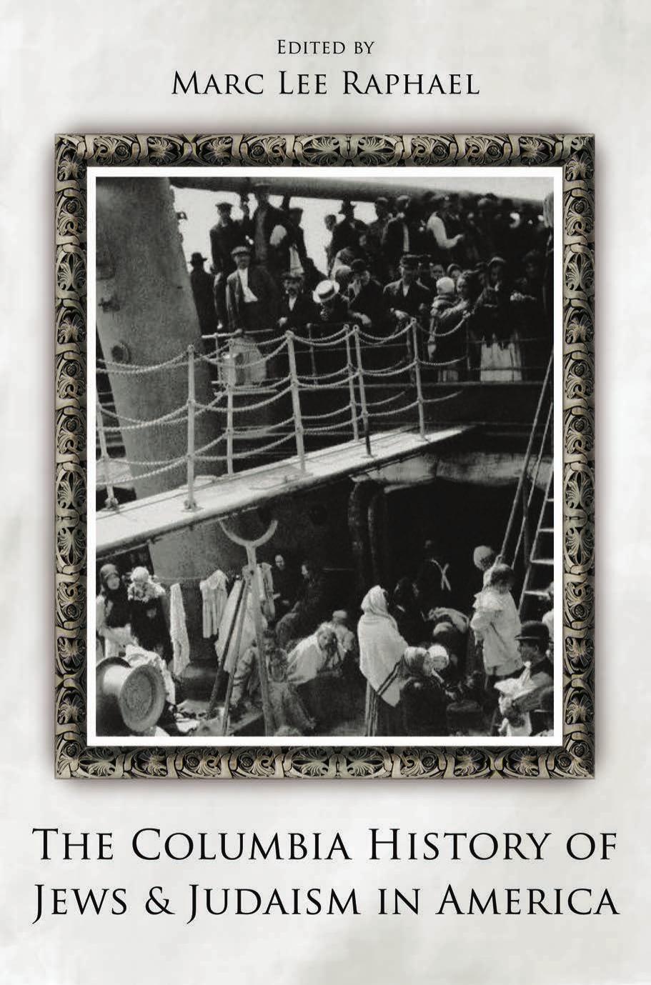 The Columbia History of Jews and Judaism in America by Marc Lee Raphael (ed.)