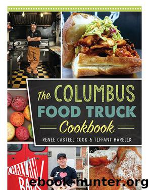 The Columbus Food Truck Cookbook by Renee Casteel Cook