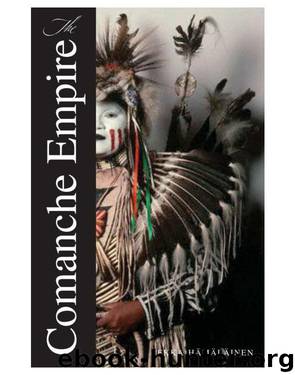 The Comanche Empire by Pekka Hamalainen